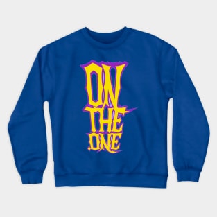 OnThe.One Crewneck Sweatshirt